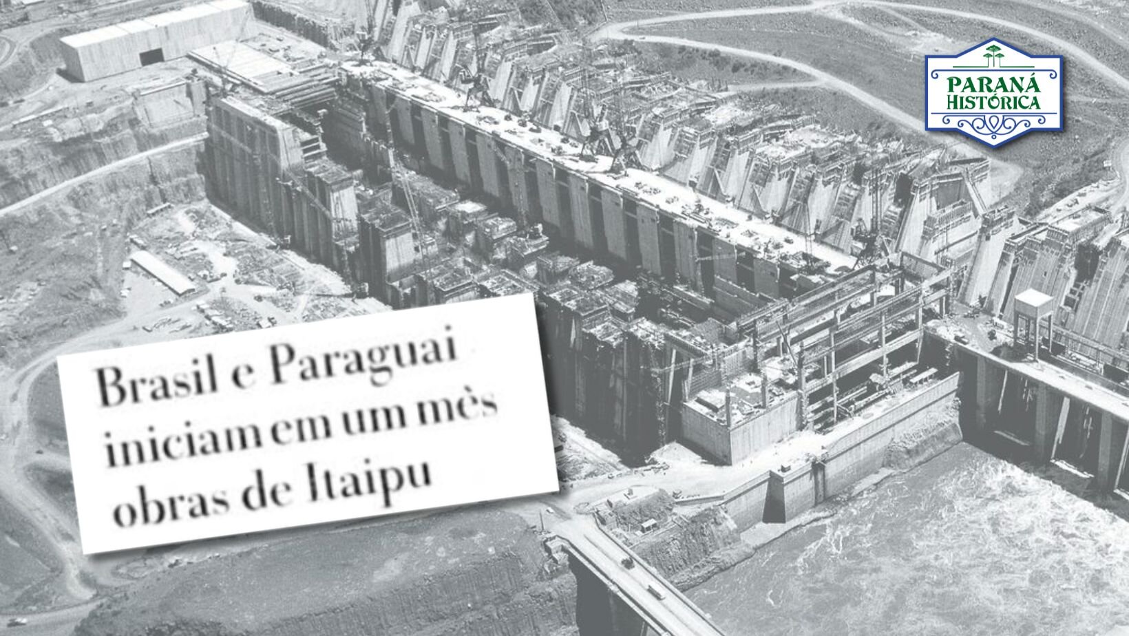 A história da Itaipu Binacional